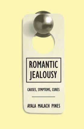 Ayala Malach Pines - Romantic Jealousy, Inbunden