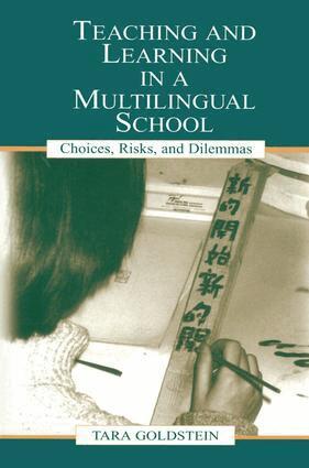 Tara Goldstein, Gordon Pon, Timothy Chiu, Judith Ngan - Teaching and Learning in a Multilingual School, Inbunden