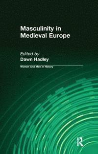 bokomslag Masculinity in Medieval Europe