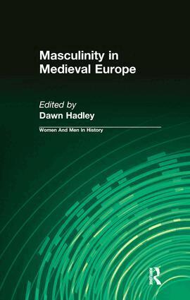 Dawn Hadley - Masculinity in Medieval Europe, Inbunden