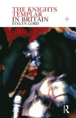 Evelyn Lord - Knights Templar in Britain, Inbunden