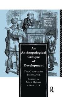 bokomslag An Anthropological Critique of Development