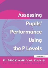 bokomslag Assessing Pupil's Performance Using the P Levels