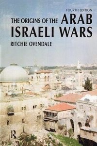 bokomslag The Origins of the Arab Israeli Wars