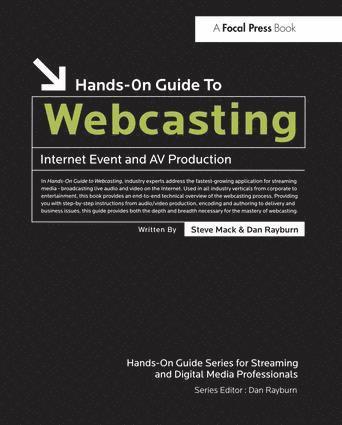 Steve Mack, Dan Rayburn - Hands-On Guide to Webcasting, Inbunden
