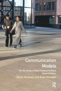 bokomslag Communication Models for the Study of Mass Communications