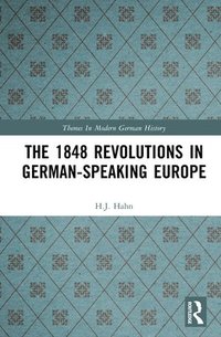 bokomslag 1848 Revolutions in German-Speaking Europe