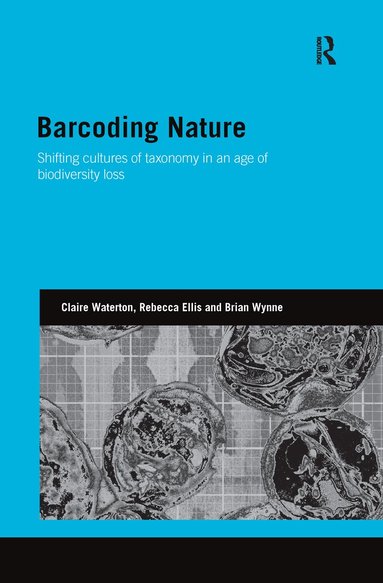 Claire Waterton - Barcoding Nature, Inbunden