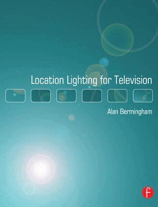 Alan Bermingham - Location Lighting for Television, Inbunden