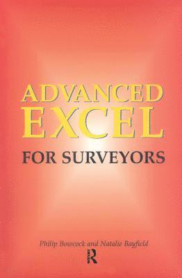 Philip Bowcock, Natalie Bayfield - Advanced Excel for Surveyors, Inbunden