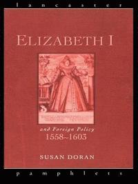 bokomslag Elizabeth I and Foreign Policy, 1558-1603