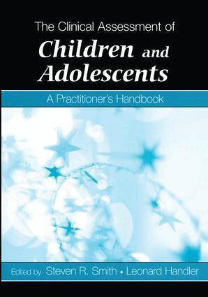 Steven R. Smith, Leonard Handler - Clinical Assessment of Children and Adolescents, Inbunden