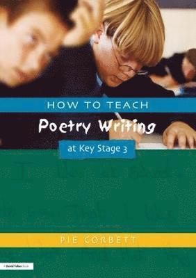 How to Teach Poetry Writing at Key Stage 3 1