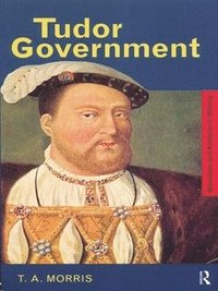 bokomslag Tudor Government