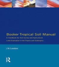 bokomslag Booker Tropical Soil Manual