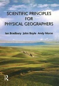 bokomslag Scientific Principles for Physical Geographers