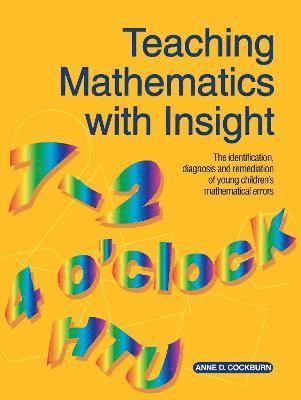 Teaching Mathematics with Insight 1