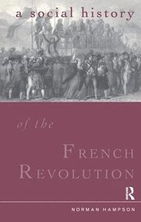 bokomslag A Social History of the French Revolution