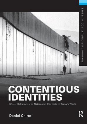 Daniel Chirot - Contentious Identities, Inbunden