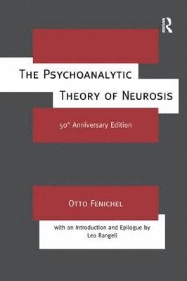 The Psychoanalytic Theory of Neurosis 1