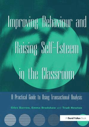 Giles Barrow, Emma Bradshaw, Trudi Newton - Improving Behaviour and Raising Self-Esteem in the Classroom, Inbunden