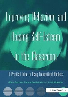 Improving Behaviour and Raising Self-Esteem in the Classroom 1