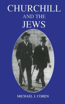 Michael J. Cohen - Churchill and the Jews, 1900-1948, Inbunden