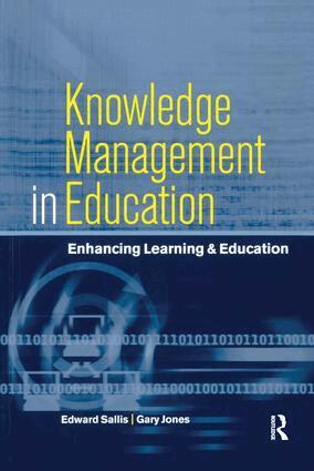 Edward Sallis, Gary Jones - Knowledge Management in Education, Inbunden