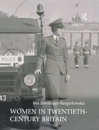 bokomslag Women in Twentieth-Century Britain