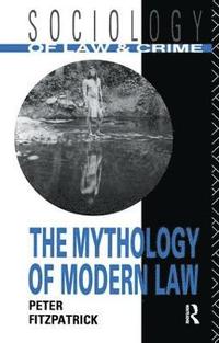 bokomslag The Mythology of Modern Law