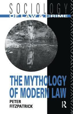 Peter Fitzpatrick - Mythology of Modern Law, Inbunden