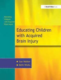 bokomslag The Education of Children with Acquired Brain Injury