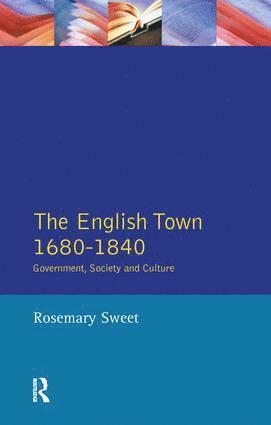 Rosemary Sweet - English Town, 1680-1840, Inbunden