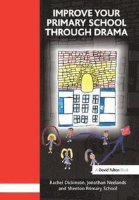 bokomslag Improve your Primary School Through Drama