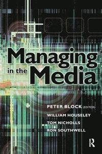 bokomslag Managing in the Media
