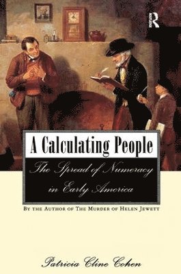 Patricia Cline Cohen - Calculating People, Inbunden