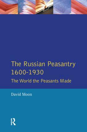 David Moon - Russian Peasantry 1600-1930, Inbunden