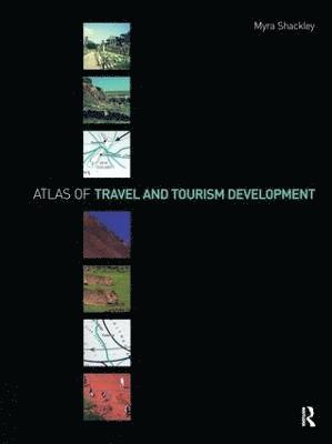 bokomslag Atlas of Travel and Tourism Development