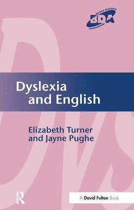 Elizabeth Turner, Jayne Pughe - Dyslexia and English, Inbunden