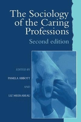 bokomslag The Sociology of the Caring Professions