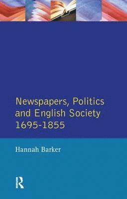 Hannah Barker - Newspapers and English Society 1695-1855, Inbunden