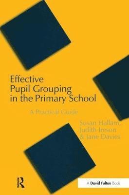 Effective Pupil Grouping in the Primary School 1