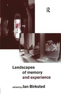 bokomslag Landscapes of Memory and Experience