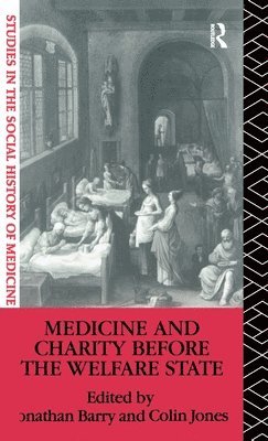 Medicine and Charity Before the Welfare State 1