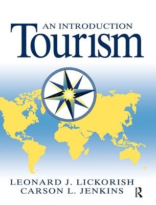 Leonard J Lickorish, Carson L Jenkins, Leonard J. Lickorish, Carson L. Jenkins - Introduction to Tourism, Inbunden