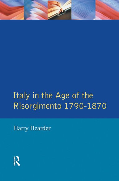 bokomslag Italy in the Age of the Risorgimento 1790 - 1870