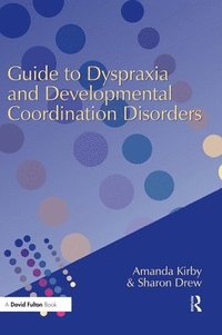 bokomslag Guide to Dyspraxia and Developmental Coordination Disorders