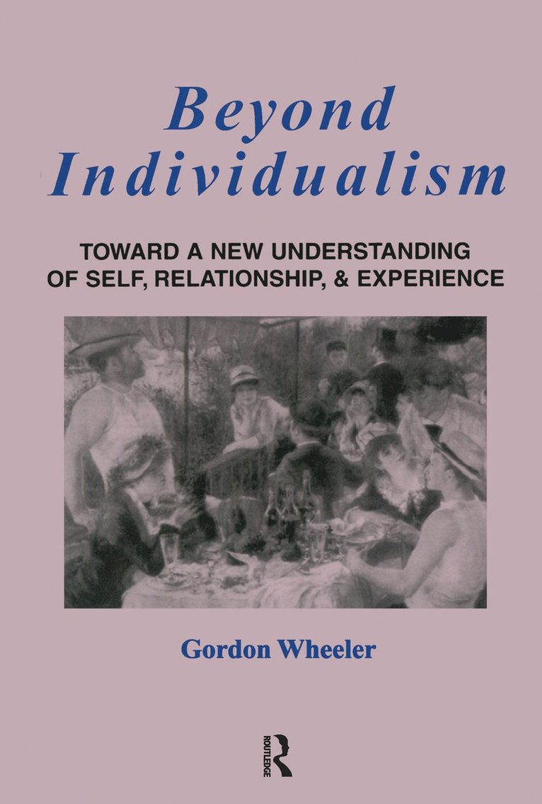 Gordon Wheeler - Beyond Individualism, Inbunden