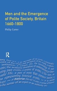bokomslag Men and the Emergence of Polite Society, Britain 1660-1800