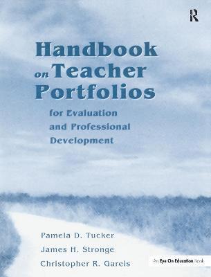 Handbook on Teacher Portfolios for Evaluation and Professional Development 1